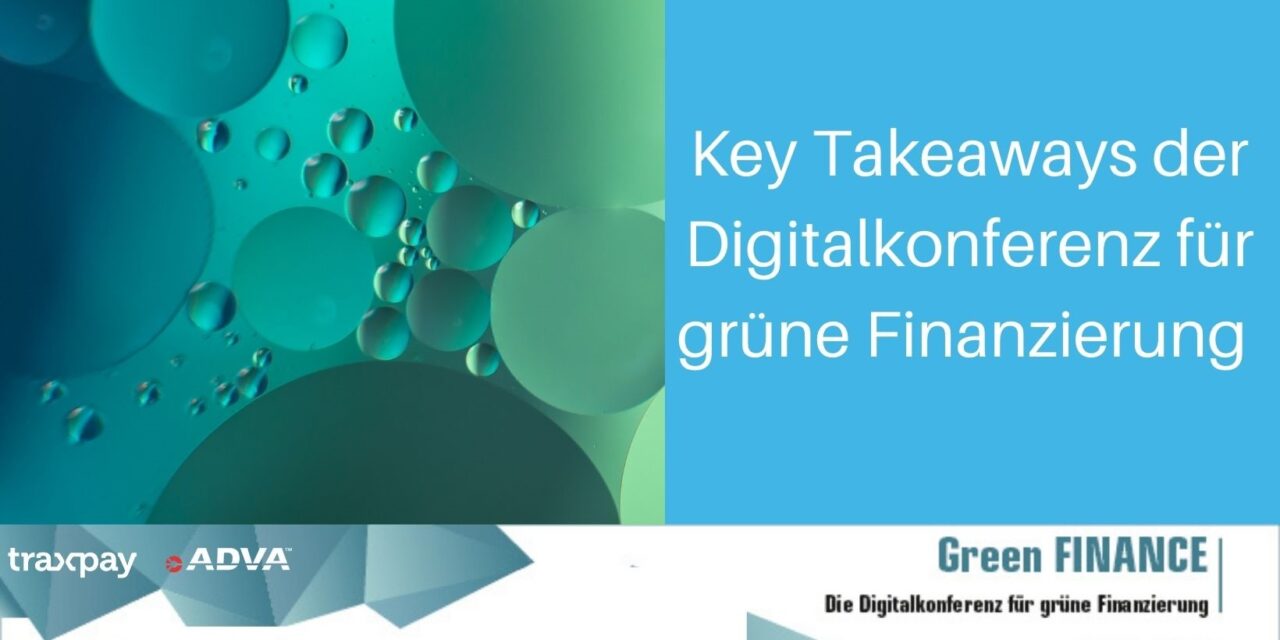Green FINANCE: Key Takeaways der Digitalkonferenz für grüne Finanzierung