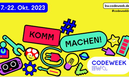 Komm machen! – Die Code Week Baden-Württemberg 2023 sucht engagierte Mitmacherinnen und Mitmacher!