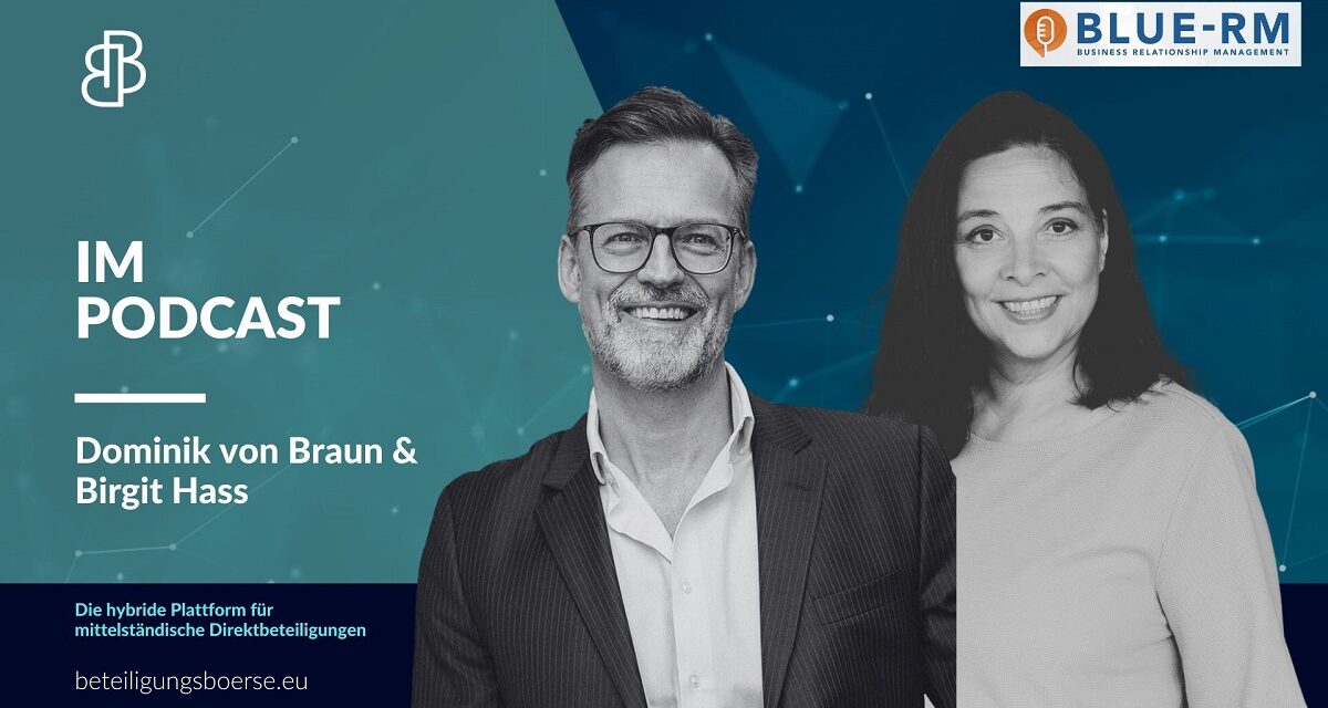 POD­CAST-NEWS: Do­mi­nik von Braun und Bir­git Hass über Bu­si­ness Net­wor­king im BLUE-RM Pod­cast