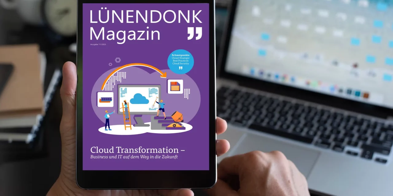 Neues Lünendonk-Magazin: Cloud Transformation – Business und IT auf dem Weg in die Zukunft